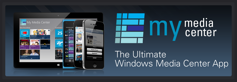 My Media Center The Ultimate Windows Media Center App